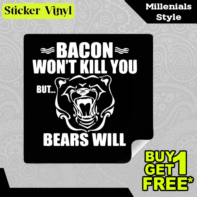 

Stiker Sticker Bacon Wont Kill You But Bears Will Desain Keren dan Kekinian Aesthetic Bahan Vinyl Satuan Anti Air