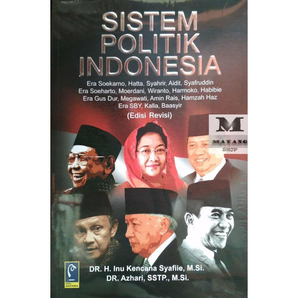 

Buku ASLI SISTEM POLITIK INDONESIA Era Soekarno, Hatta, Syahrir, Syafruddin REFIKA