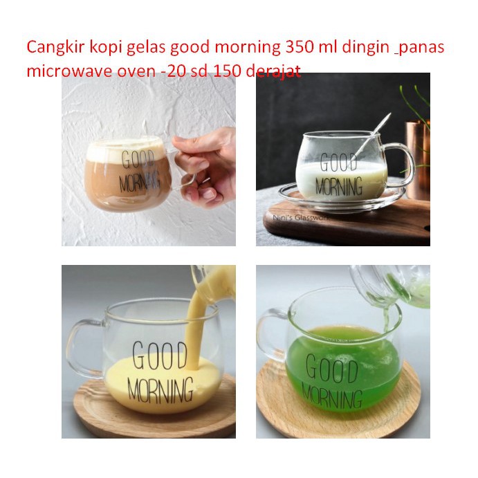 Cangkir Kopi Gelas Good Morning 350 Ml Dingin & Panas Microwave Oven -20 Sd 150 Derajat