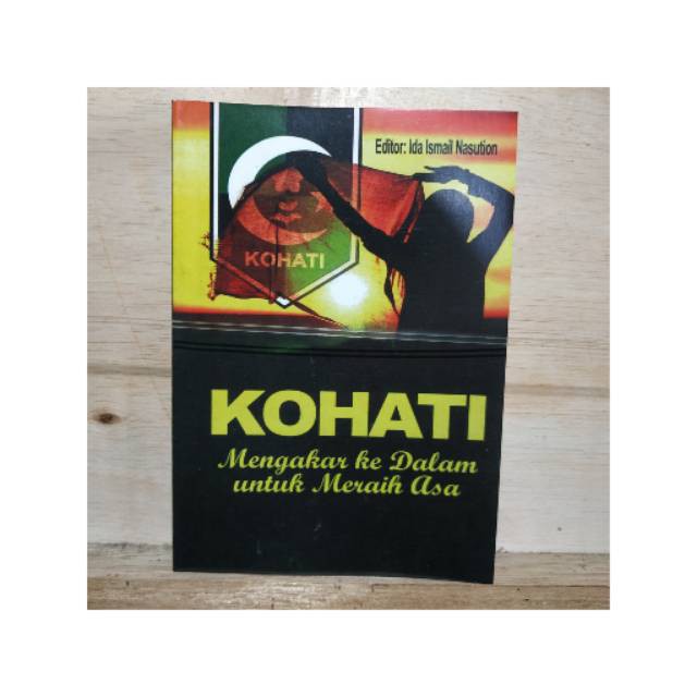 

Buku Buku Kohati Mengakar Ke Dalam Untuk Meraih Asa