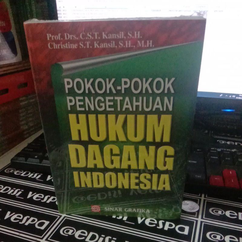 

BUKU POKOK POKOK PEGETAHUAN HUKUM DAGANG INDONESIA ORIGINAL