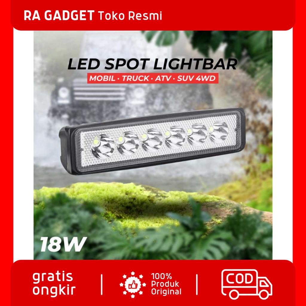 Lampu Sorot Tembak Mobil 6 LED Spot Lightbar Car ATV SUV 4WD 18W / Lampu Tembak Mobil Tambahan Avanz
