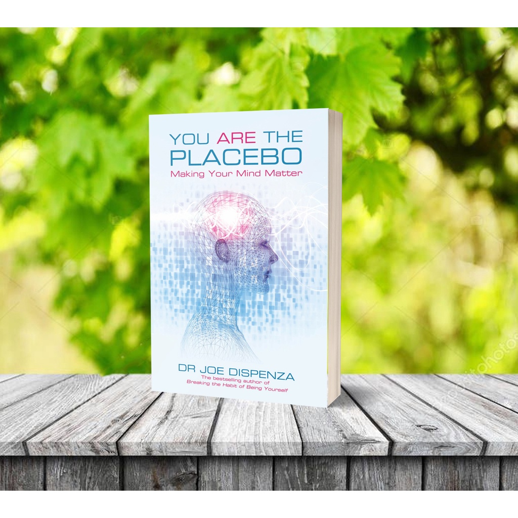 Jual You Are the Placebo by Dr. Joe Dispenza Shopee Indonesia