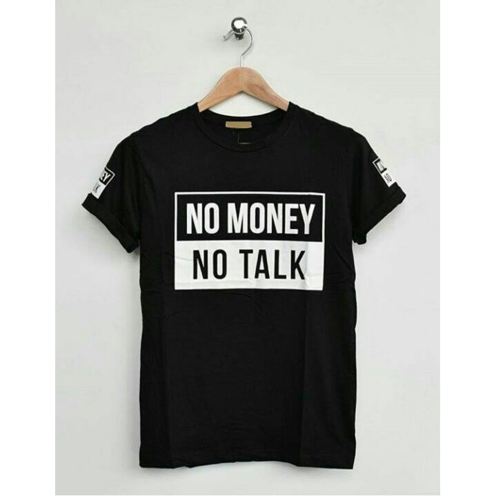 Kaos Tshirt Baju Combed 30S NO Money NO Talk