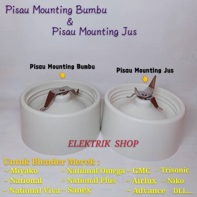 PISAU MOUNTING JUS + PISAU MOUNTING BUMBU BUAT BLENDER MIYAKO NATIONAL SANEX GMC TRISONIC NIKO Dll