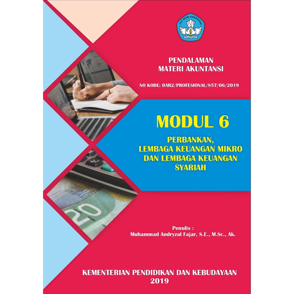 Akuntansi dan Keuangan MODUL 6 : Perbankan, Lembaga Keuangan Mikro