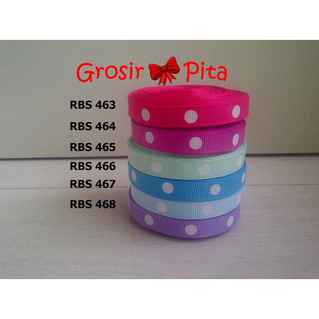 

(25 yard) Pita Grosgrain Motif Polkadot RBS 463,464,465,466,467,468 | Toko Bahan Craft | Grosir Pita