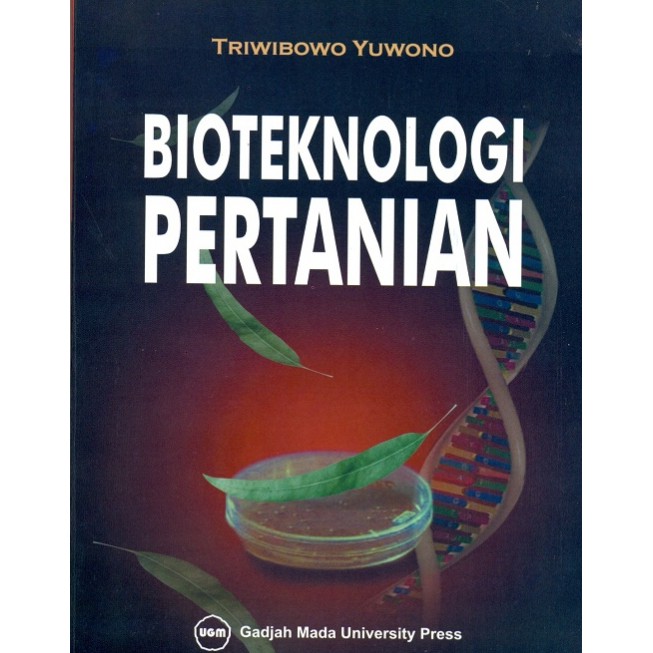 Jual Buku Pertanian - Bioteknologi Pertanian - Triwibowo Yuwono (B064 ...