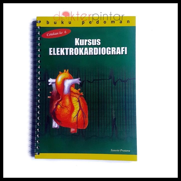 

TERBARUU!! Buku Kedokteran Jantung Kursus Elektrokardiografi TERBARU