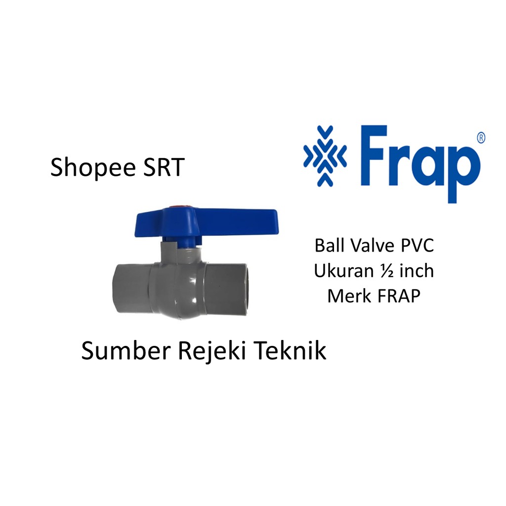 Ball Valve PVC 04 Merk FRAP ukuran 1/2 inch