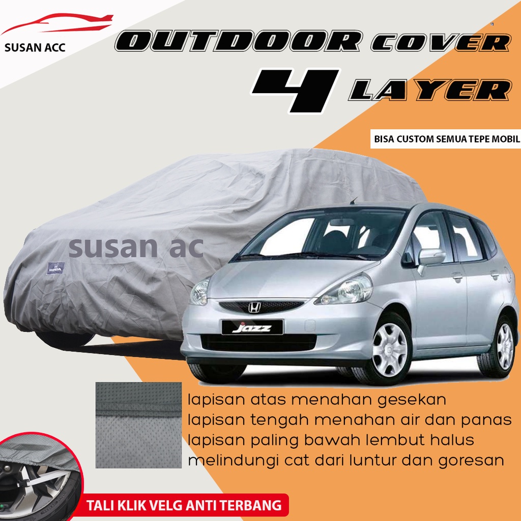 JAZZ LAMA Body Cover Mobil jazz Sarung Mobil Jazz lama waterproof/jazz aoutdoor/jazz rs/jazz gd3/jazz ge8/jazz gk5/jazz old/jazz idsi/brio/brio satya/brio rs/brio lama/new brio/corolla/corolla great/corolla twincam/baleno/baleno lama/baleno 97/soluna/hrv