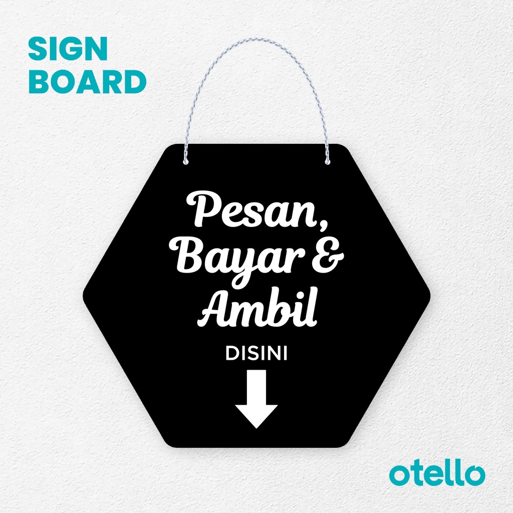 Otello Signage Pesan Bayar &amp; Ambil Disini Signage Board Acrylic Papan Gantung Akrilik Rantai Petunjuk Toko Modern Minimalist Kafe Restoran Kantor Gedung Cafe