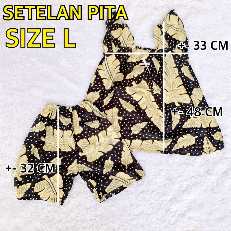 SETELAN PITA BAHAN RAYON SIZE L / BAJU KAOS CELANA RUMAHAN ANAK CEWEK PEREMPUAN BATIK ADEM TIPIS