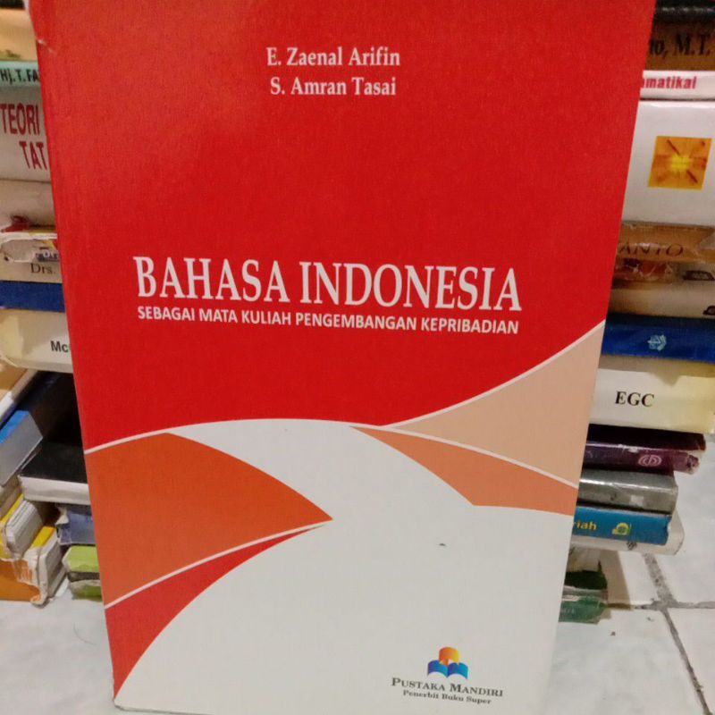 

BAHASA INDONESIA Sbg mata kuliah pengembangan kepribadian By Zaenal Arifin