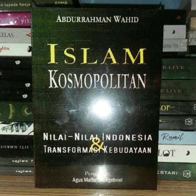 islam kosmopolitan nilai nilai indonesia transformasi kebudayaan