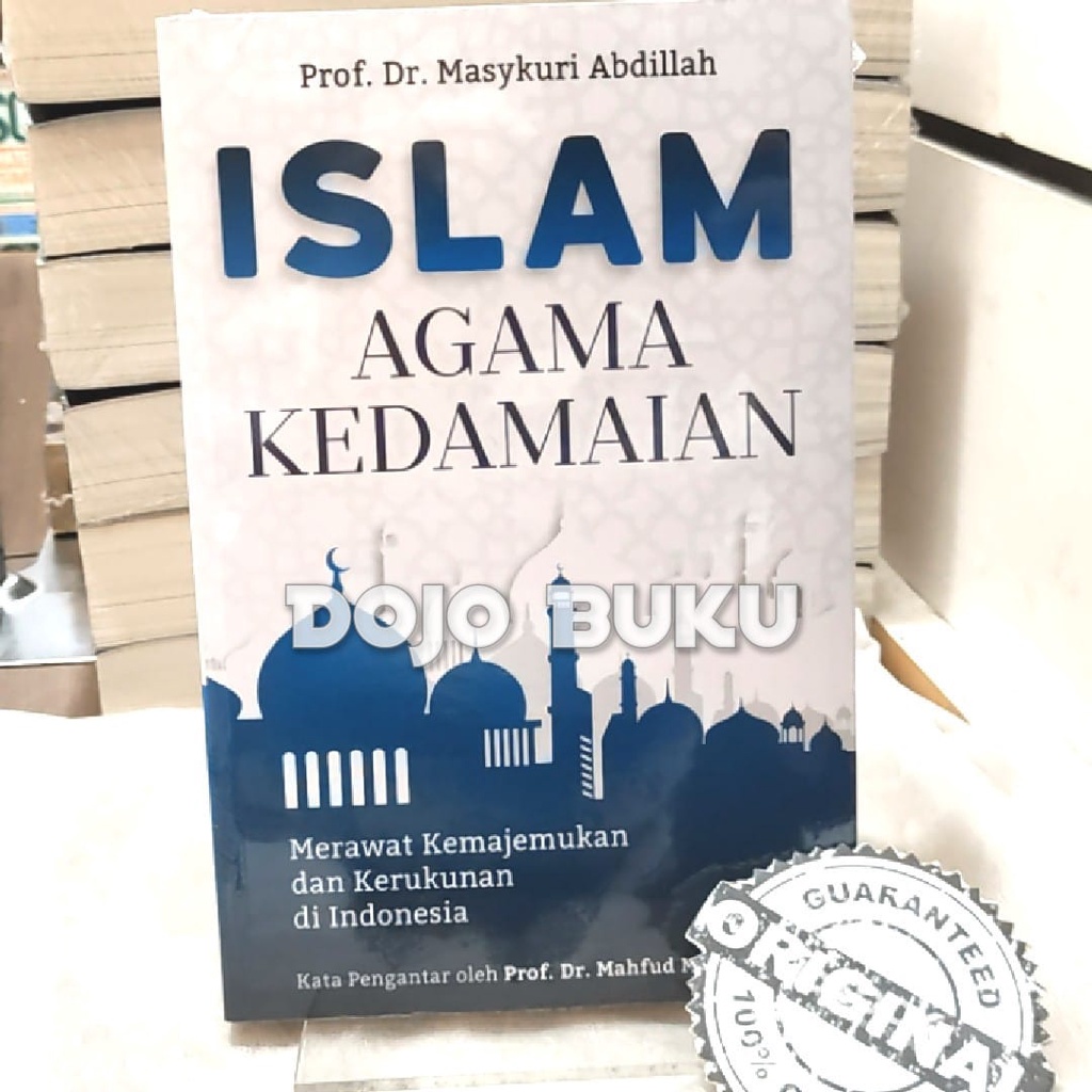 Buku Islam Agama Kedamaian : Merawat Kemajemukan Dan Kerukunan Di Indonesia by Prof.Dr Masykuri Abdi