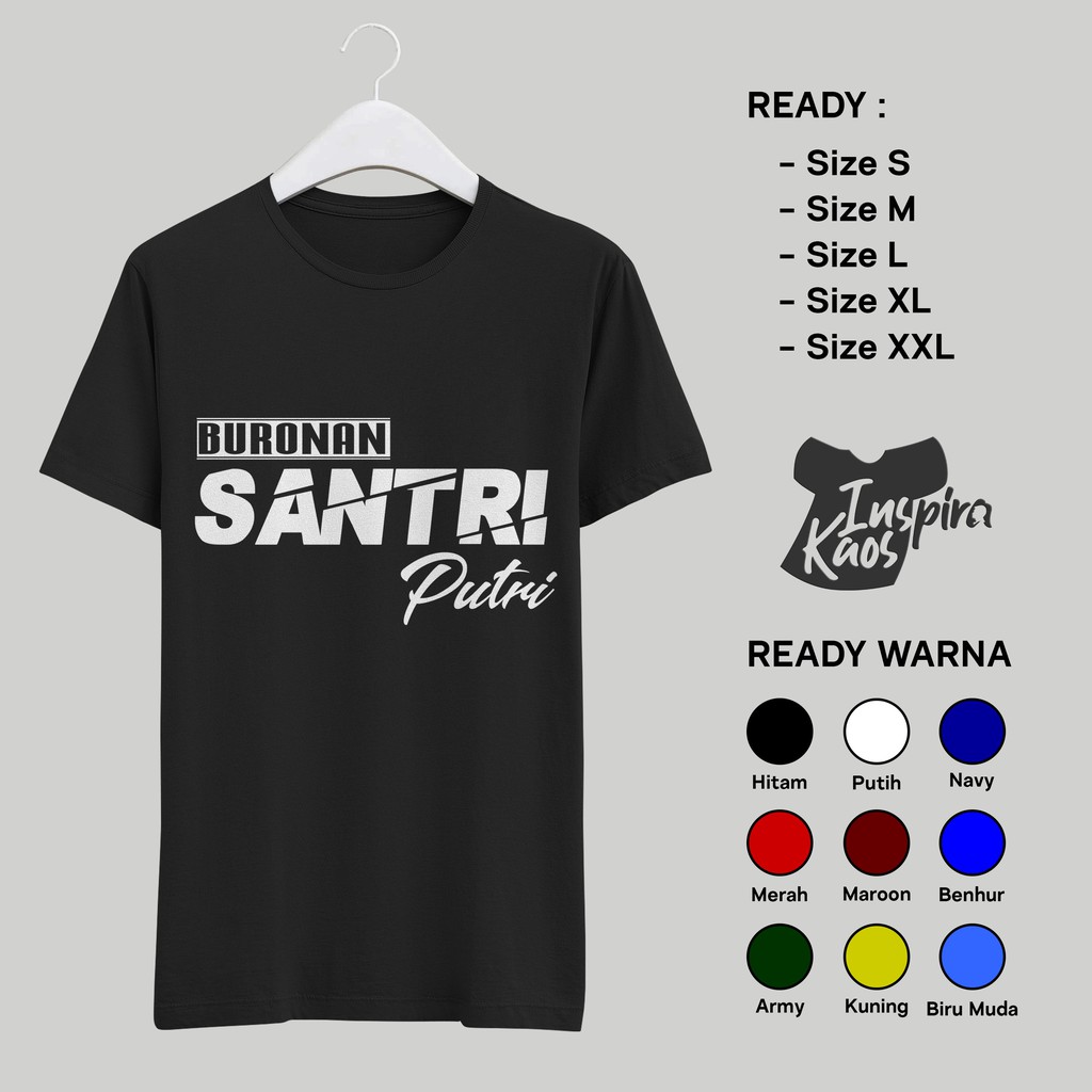 KAOS DISTRO SANTRI MURAH KEREN - BURONAN SANTRI PUTRI / Santri Salafy / Santri Gombal / Santri Gaul