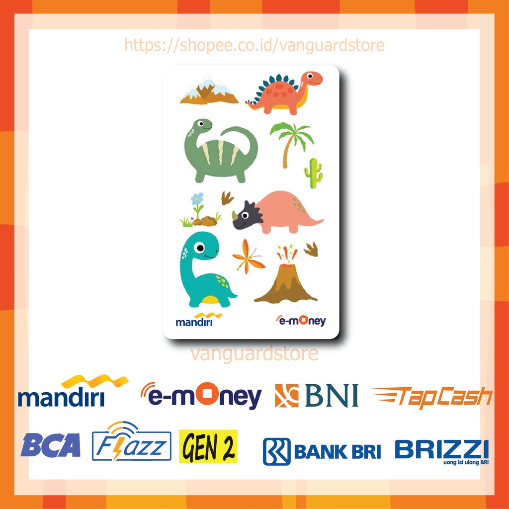 KARTU E MONEY E TOLL KARTUN DINOSAURUS GEMES ANIME 1 EMONEY MANDIRI FLAZZ BCA BNI TAPCASH BRIZZI BRI