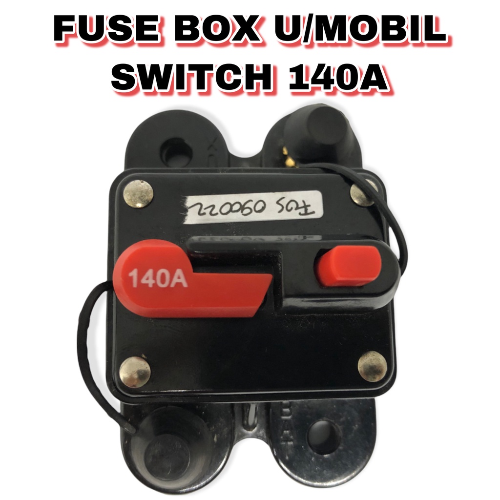 FUSE BOX MOBIL SWITCH 140A