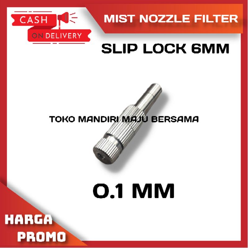 NOZZLE MISTING / NOZZLE MIST 6 MM UKURAN 0.1 MM DENGAN FILTER