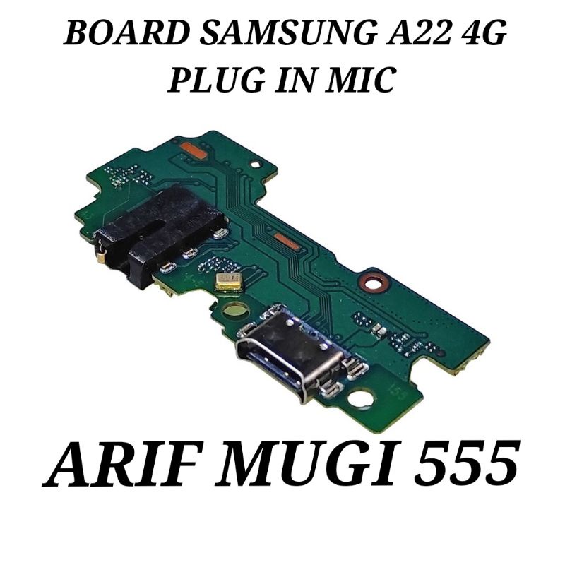 BOARD PAPAN CAS KONEKTOR CONECTOR CHARGER SAMSUNG GALAXY A22 4G A225 A32 4G A325 PLUG IN MIC ORIGINAL