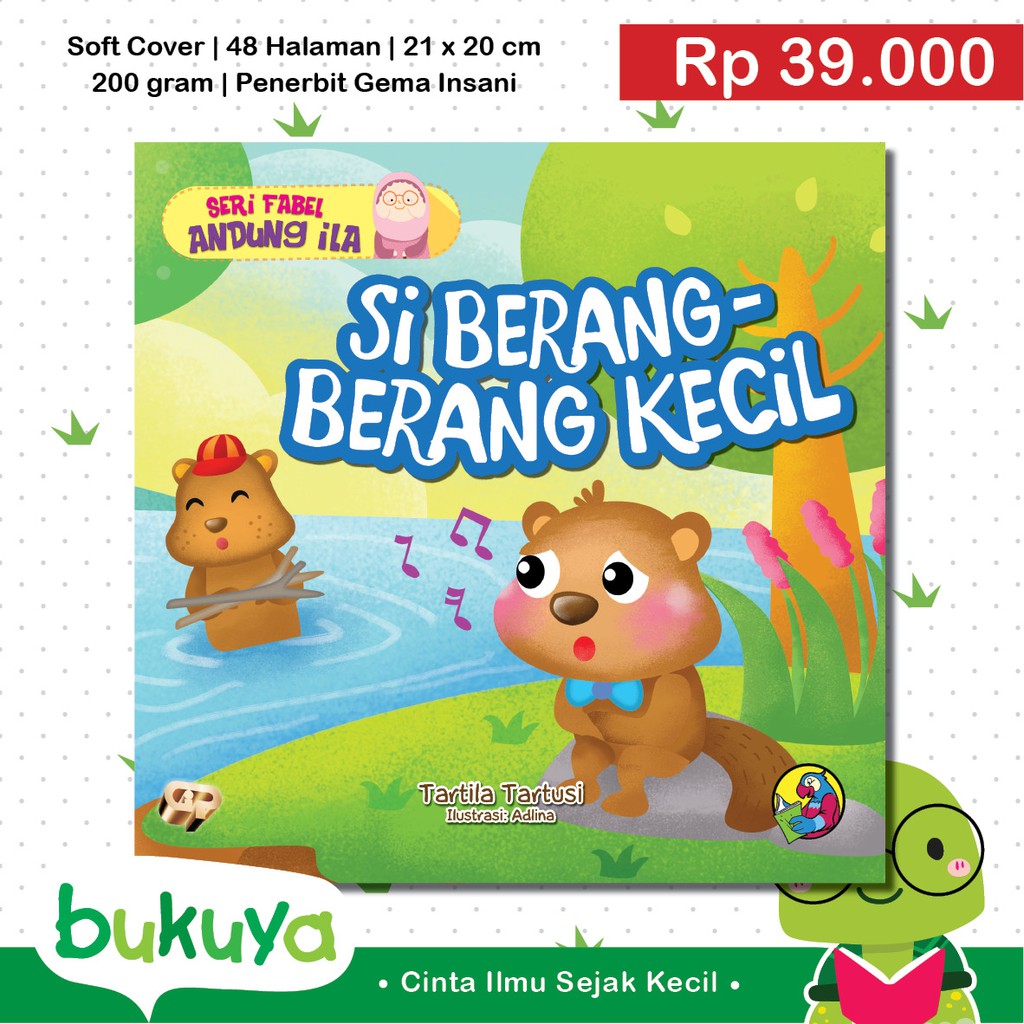 Buku Cerita Anak Seri Fabel Andung Ila Si Berang Berang Kecil