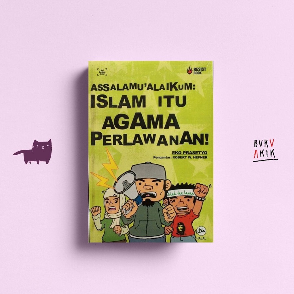 Assalamualaikum: Islam itu Agama Perlawanan - Eko Prasetyo