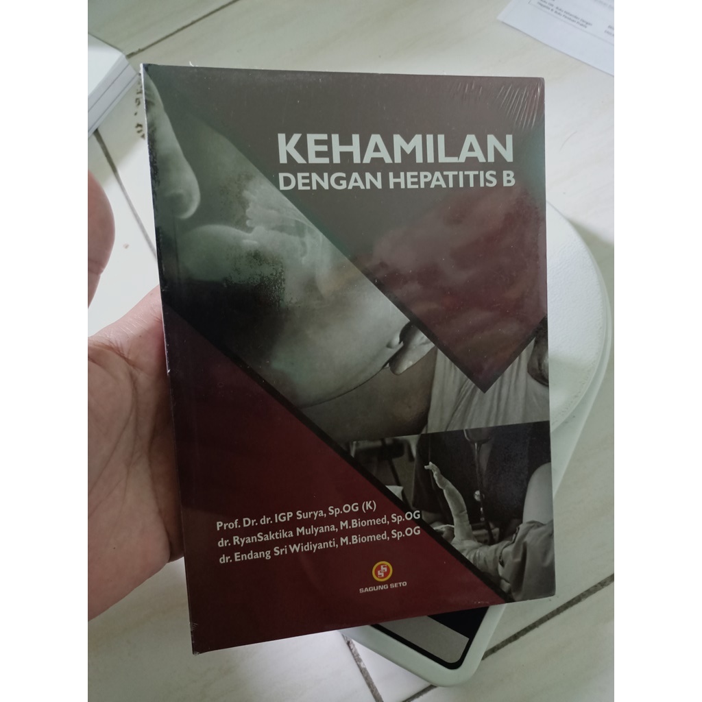 Buku ORI - Buku Kehamilan Dengan Hepatitis B: Buku Panduan Praktis Bagi Klinisi SAGUNG SETO