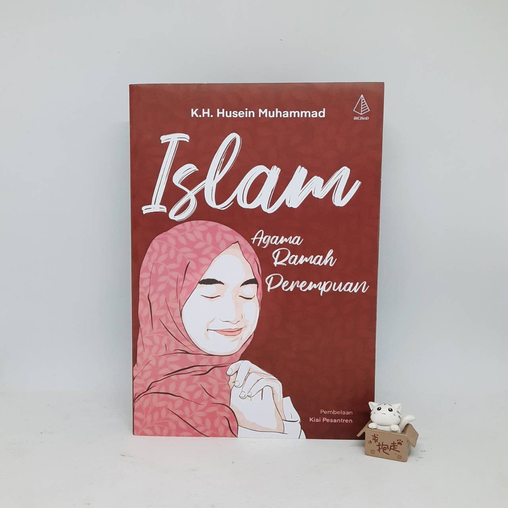 Islam Agama Ramah Perempuan - K.H. Husein Muhammad