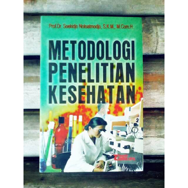 Metodologi Penelitian Kesehatan By Soekidjo Notoatmodjo Shopee Indonesia