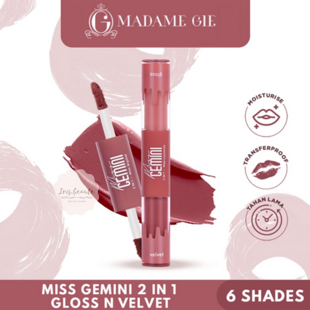 MADAME GIE Miss Gemini 2in1 Gloss n Velvet Lip Cream / Madame gie Lip Gloss / Lip Velvet