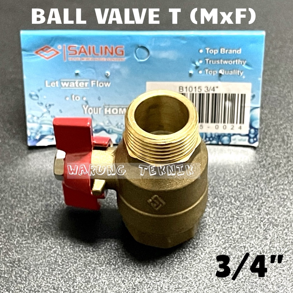 SAILING B1015 BALL VALVE T (MXF) 3/4&quot; 1&quot; - STOP KRAN MODEL T FULL KUNINGAN TEBAL DAN TAHAN LAMA