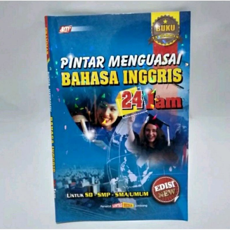 

Buku Pintar Menguasai Bahasa Inggris Dalam 24 Jam Untuk SD SMP SMA Best Seller