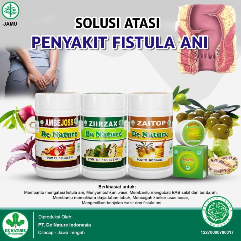 SOLUSI MANJUR FISTULA ANI.. Obat Fistula Ani Alami Ampuh 100% Original De Nature Tanpa Efek Samping