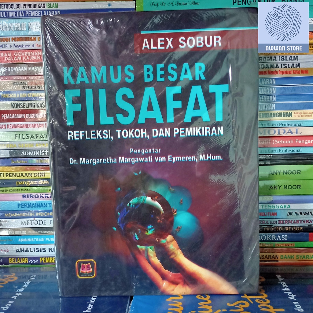 Kamus Besar Filsafat Refleksi Tokoh dan Pemikiran - Alex Sobur