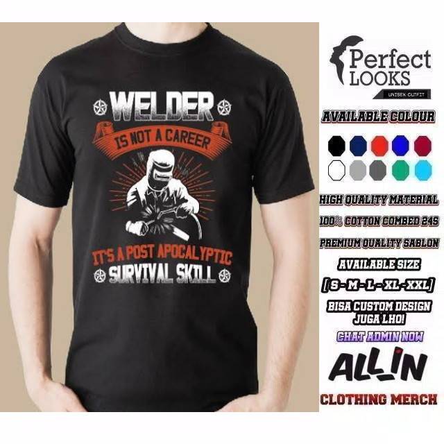 KAOS WELDER KEREN WELDER IS NOT A CAREER KAOS TUKANG LAS KEREN