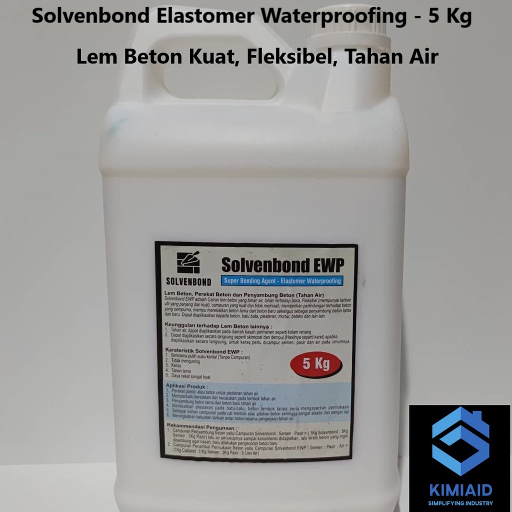 Solvenbond Elastomer Waterproofing 5 Kg  - Lem Beton - Lem Bonding Agent - Bonding Agent Primer - Lem Keramik - Lem Porselen - Waterproofing - Lem Anti Bocor - Lem Bangunan - Concrete Admixture - Campuran Semen - Lem Perekat Bangunan - Acian