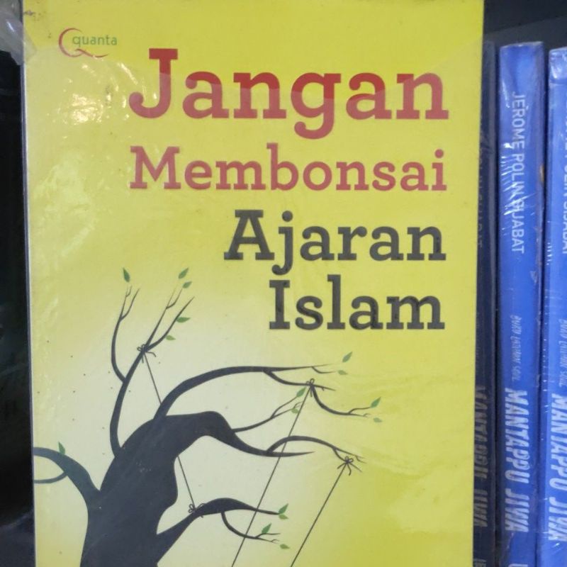 

jangan membonsai ajaran Islam