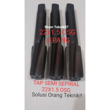 TAP 22X1.5 KIRI OSG JEPANG HAND TAP KIRI ALAT PEMBUAT DRAT KIRI ALAT BUBUT