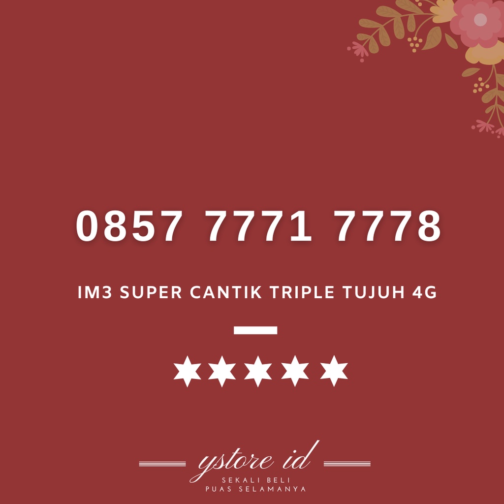 BEST NOMOR CANTIK INDOSAT IM3 DOUBLE TRIPLE TUJUH NOMER BELAKANG AKHIRAN UJUNG 7777 7778 778 78