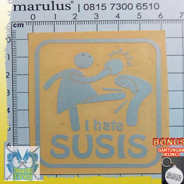 TERMURAH Sticker Cutting Reflextor Lucu i hate Susis (Suami takut istri) Dragon Sticker