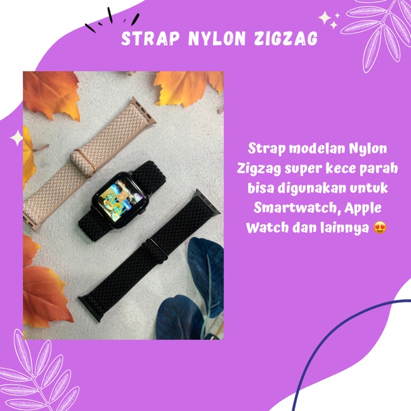 STRAP NYLON ZIGZAG SMARTWATCH IWO IWATCH JAM TANGAN