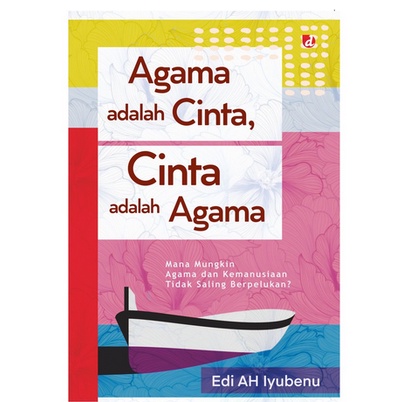 BUKU AGAMA ADALAH CINTA, CINTA ADALAH AGAMA REGULER