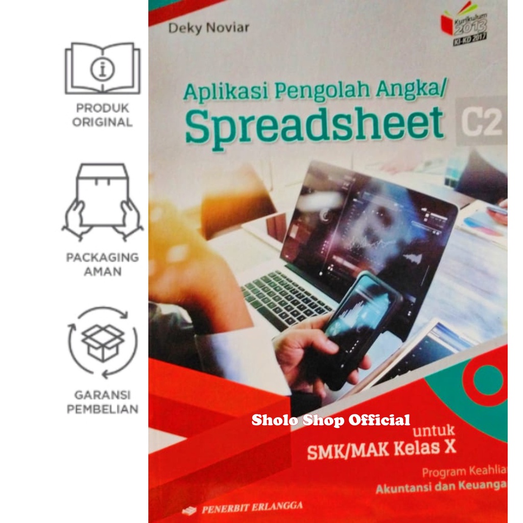 BUKU SMK MAK APLIKASI PENGOLAH ANGKA SPREADSHEET C2 UNTUK SMK MAK KELAS X 10 KURIKULUM 2013 DEKY NOV