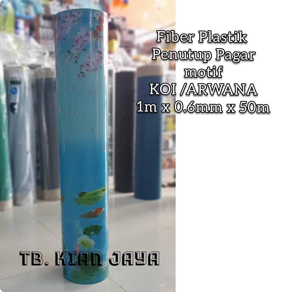 Fiber Plastik Penutup Pagar Motif KOI/ARWANA