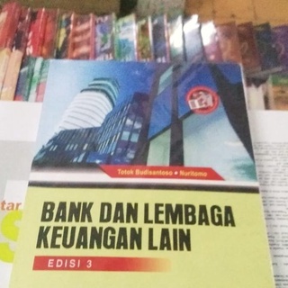 Buku Bank dan lembaga keuangan lainnya edisi 3 oleh Totok Budisantoso