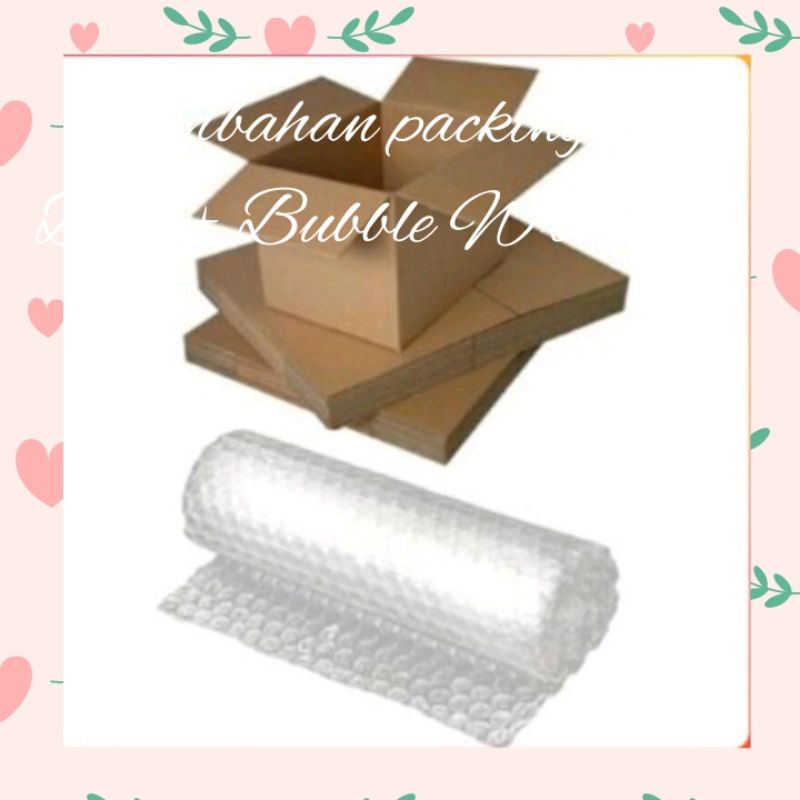 

Dus dan Bubble Wrap Tambahan Packing