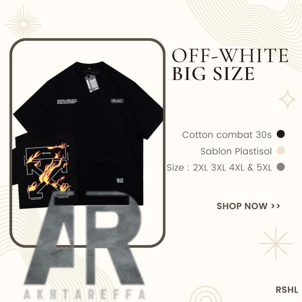 BAJU KAOS OFF WHITE BIG SIZE 4XL 5XL BAJU OFFWHITE UKURAN XXXXL XXXXXL TSHIRT OVERSIZE TEE OVERSIZED