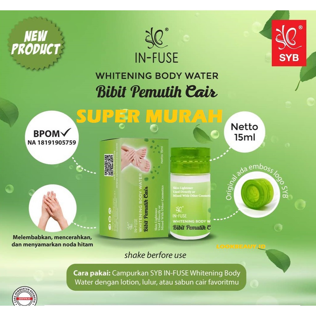 SYB IN-FUSE WHITENING BODY WATER-BIBIT PEMUTIH CAIR SYB / AIR PEMUTIH BPOM