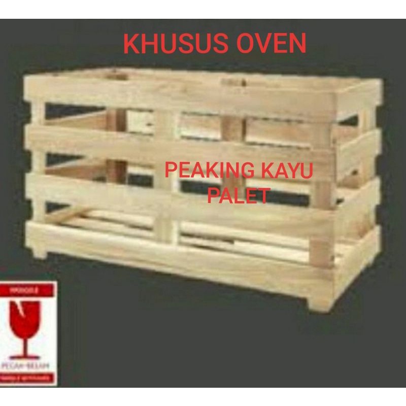 PEAKING KAYU PALET KHUSUS BELI OVEN XTRA AMAN